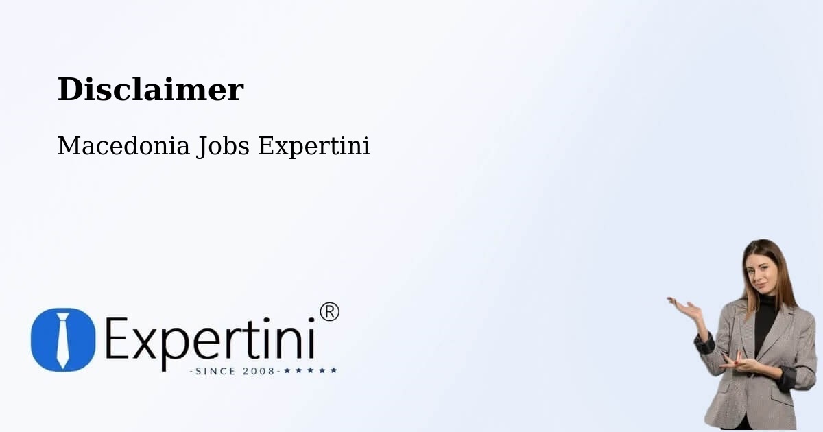 Disclaimer – Prilep - Macedonia Jobs Expertini