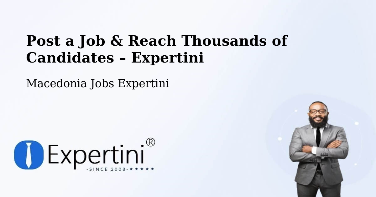 Post a Job in Prilep – Hire the Right Talent - Prilep, Macedonia Jobs Expertini