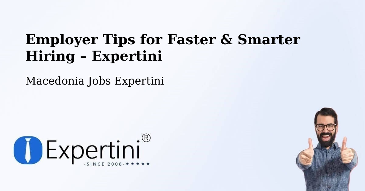 Employer Tips for Hiring & Recruitment – Prilep - Prilep, Macedonia Jobs Expertini
