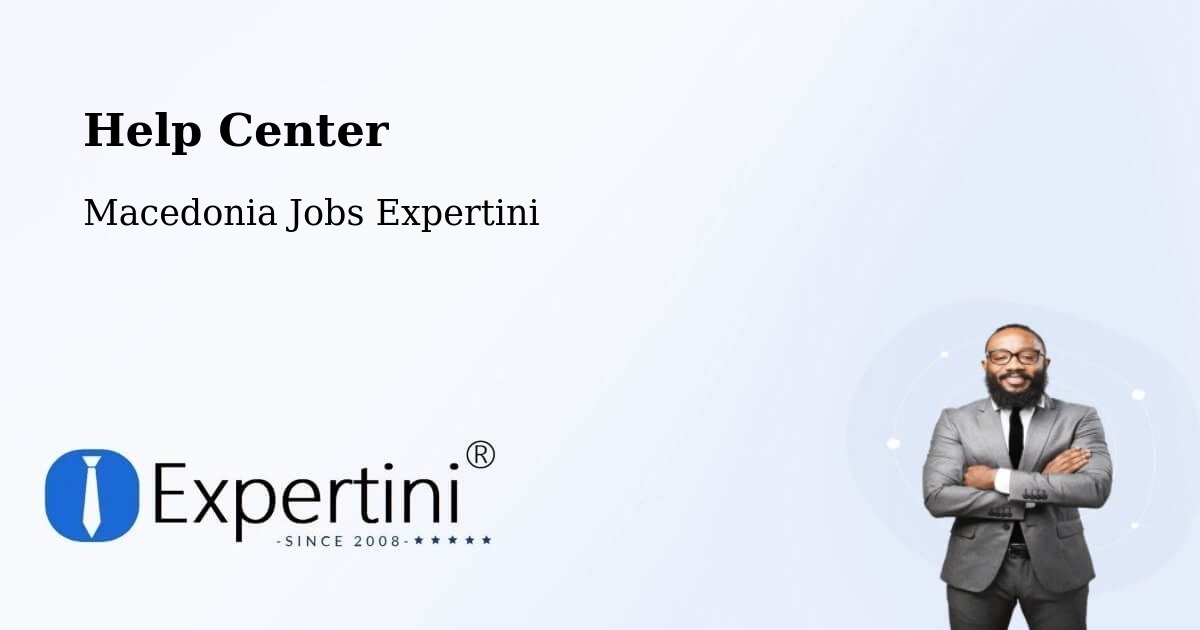 Help Center – Prilep - Macedonia Jobs Expertini