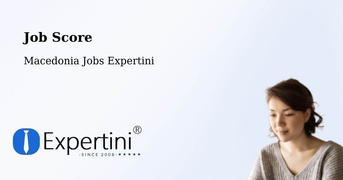 Job Score & Job Description Score Tool – Prilep - Macedonia Jobs Expertini
