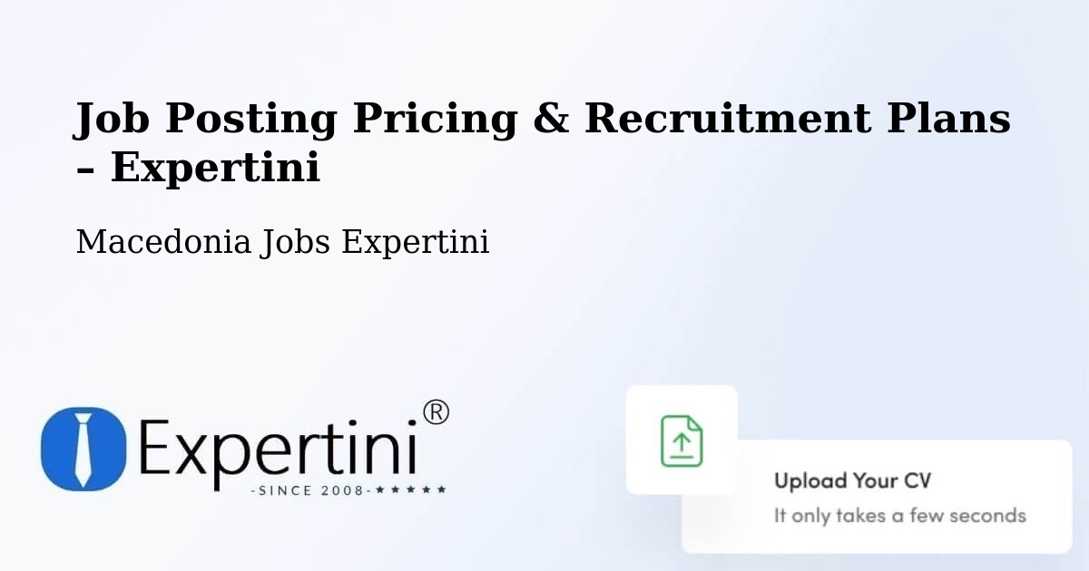 Job Posting Pricing & Recruitment Plans – Prilep - Prilep, Macedonia Jobs Expertini