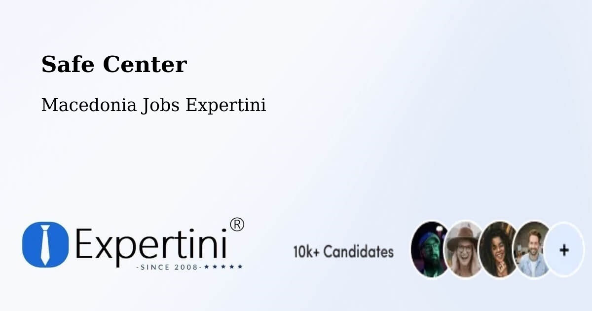 Safety Center – Prilep - Macedonia Jobs Expertini
