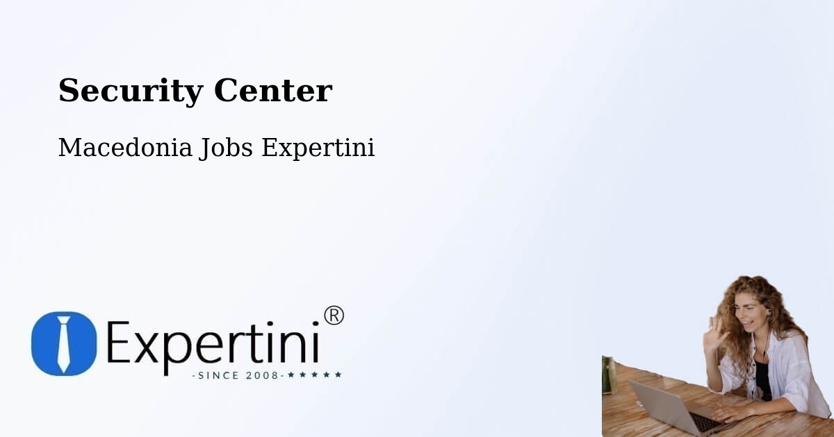 Security & Compliance – Prilep - Macedonia Jobs Expertini